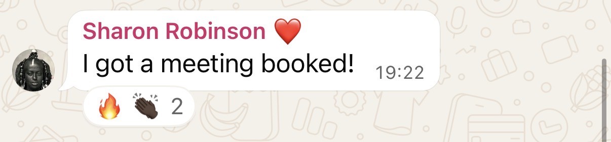 Sharon Robinson: I got a meeting booked!